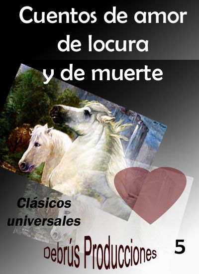 cuentosdeamor,delocuraydemuertequiroga copy Cuentos de amor, de locura y de muerte ◘ Biblioteca Digital CulturaCR PLUS