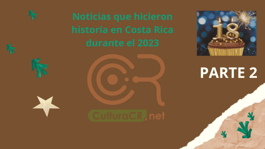 Las noticias que hicieron historia en Costa Rica durante el 2023