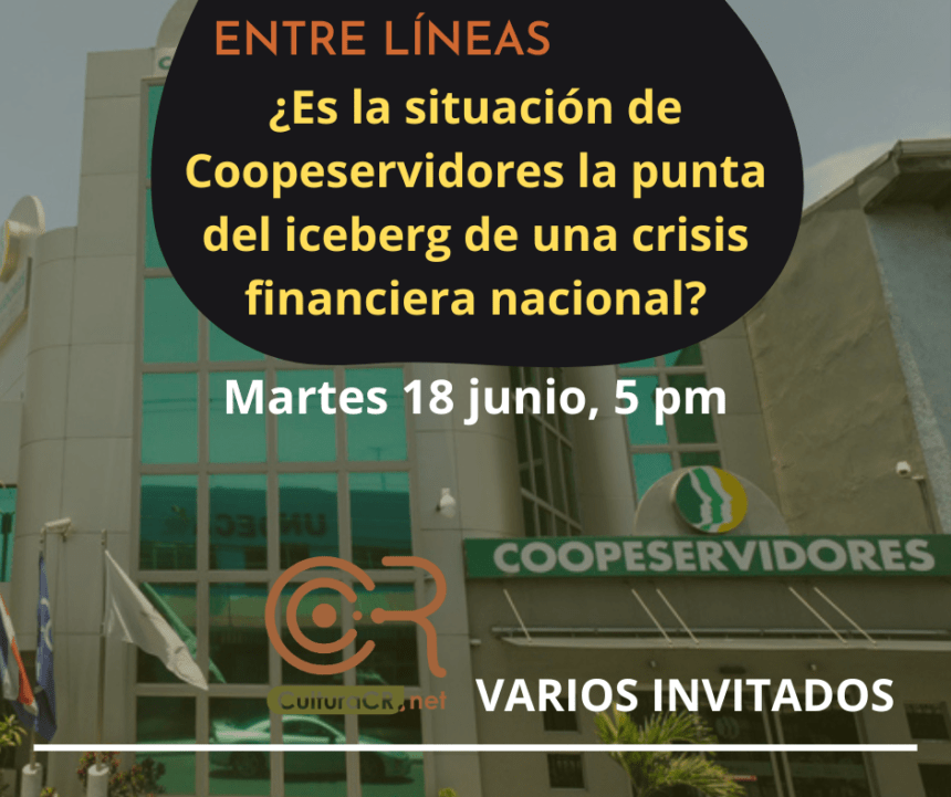 Sobre Coopeservidores y otros casos: la supervisión falla porque funciona para defender a los banqueros, no a las personas