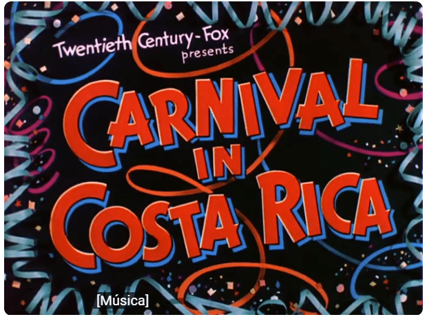Película: Carnival in Costa Rica