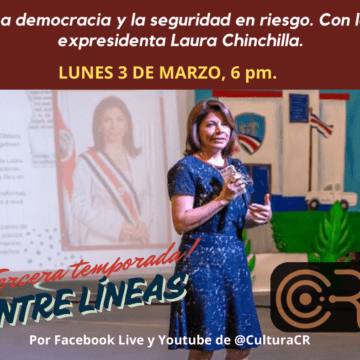 Entre Líneas con la ex presidenta Laura Chinchilla: “Democracia y seguridad en riesgo”