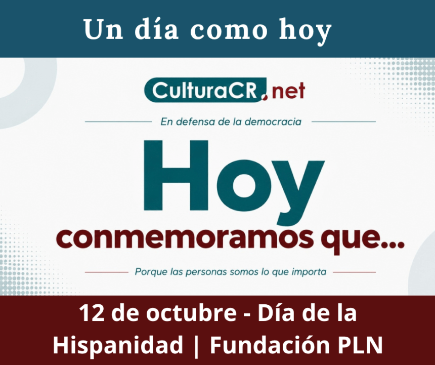 Un día como hoy 12 de octubre - Día de la Hispanidad